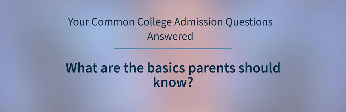 Your Common College Admissions Questions Answered: Video 1